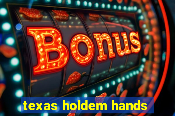 texas holdem hands